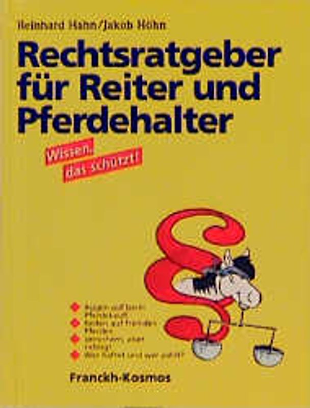 Rechtsratgeber für Reiter und Pferdehalter. Wissen, das schützt!