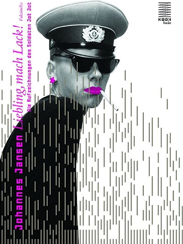 Liebling, mach Lack!. Die Aufzeichnungen des Soldaten Jot Jot. Faksimiles