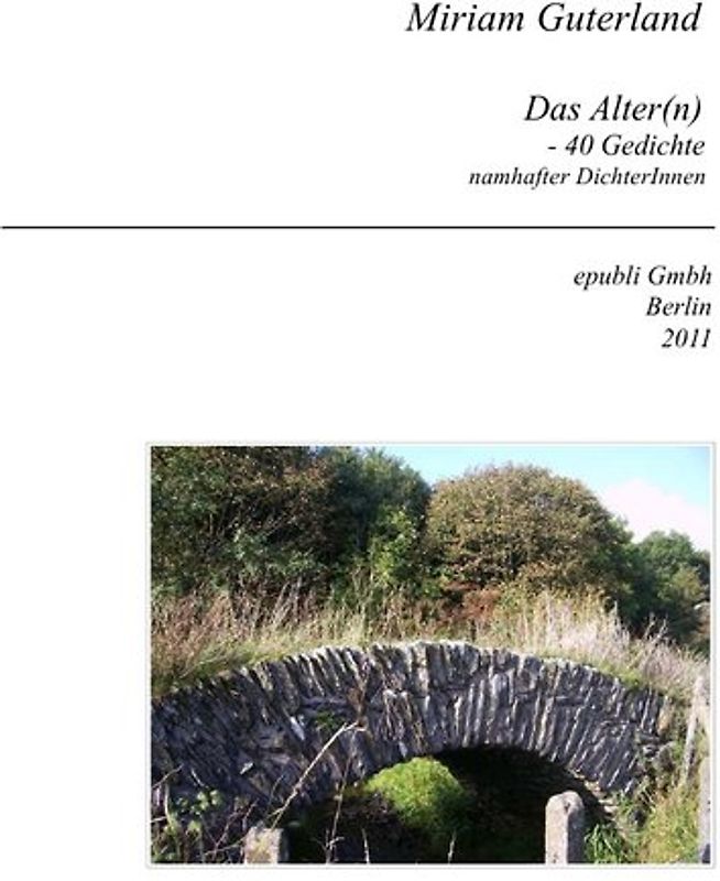 Das Alter(n) - 40 Gedichte namhafter Dichter(innen)