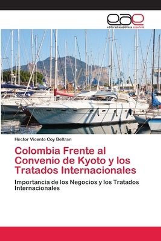 Colombia Frente al Convenio de Kyoto y los Tratados Internacionales