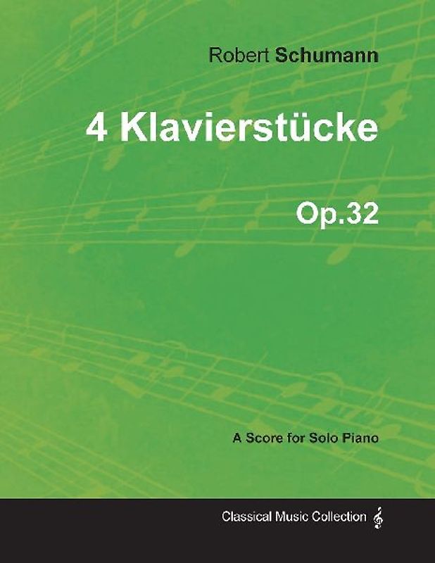 4 Klavierstücke - A Score for Solo Piano Op.32