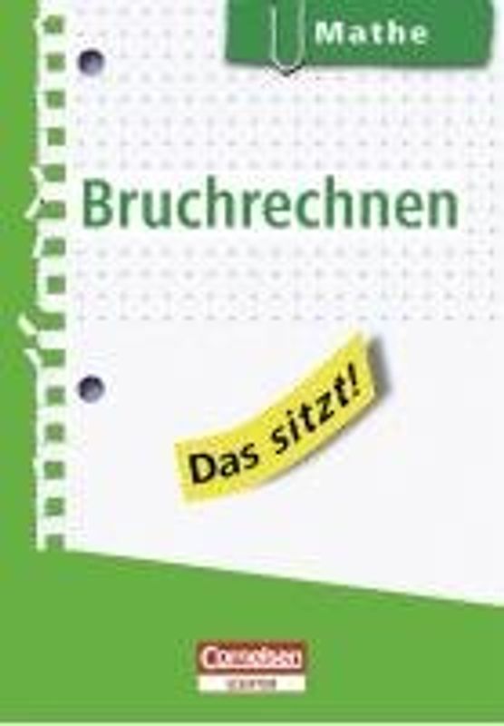 Das sitzt! Mathe - Bruchrechnen