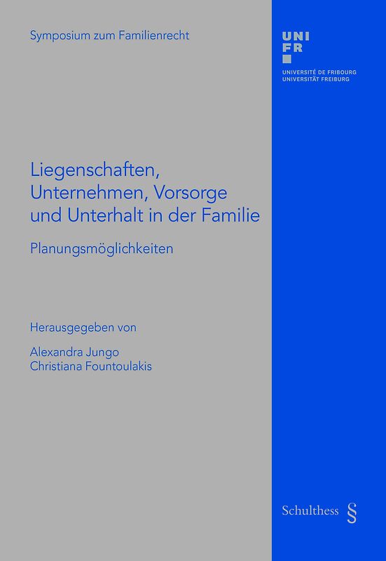 Liegenschaften, Unternehmen, Vorsorge und Unterhalt in der Familie