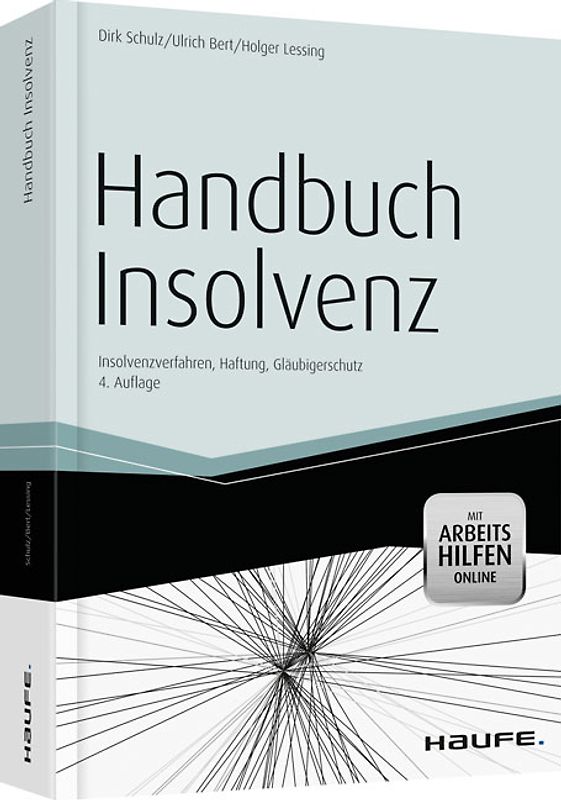 Handbuch Insolvenz - mit Arbeitshilfen online. Insolvenzverfahren, Haftung, Gläubigerschutz