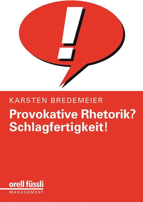 Provokative Rhetorik? Schlagfertigkeit!