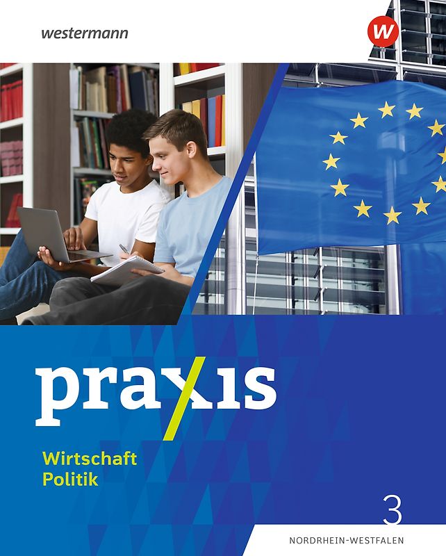 Praxis Wirtschaft Politik - Ausgabe 2023 für Nordrhein-Westfalen