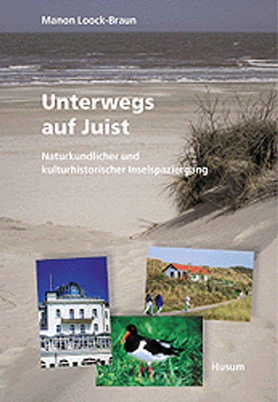 Unterwegs auf Juist. Naturkundlicher und historischer Inselspaziergang