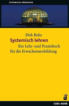 Systemisch lehren – Lernen begleiten