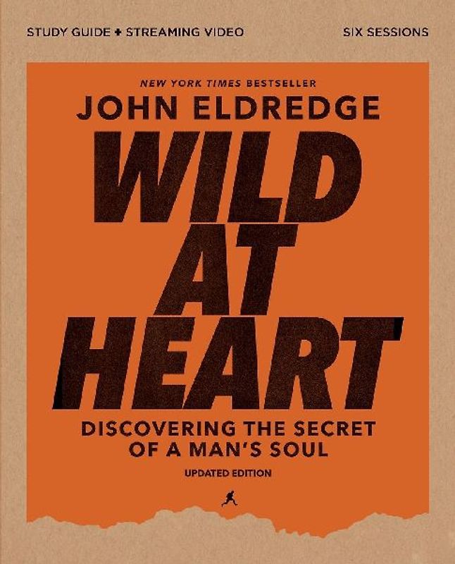 Wild at Heart Study Guide Plus Streaming Video, Updated Edition
