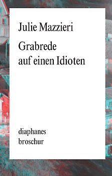 Grabrede auf einen Idioten