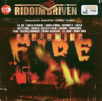 Various - Consuming Fire (Riddim Driven)