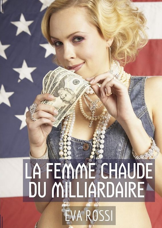 La Femme Chaude du Milliardaire