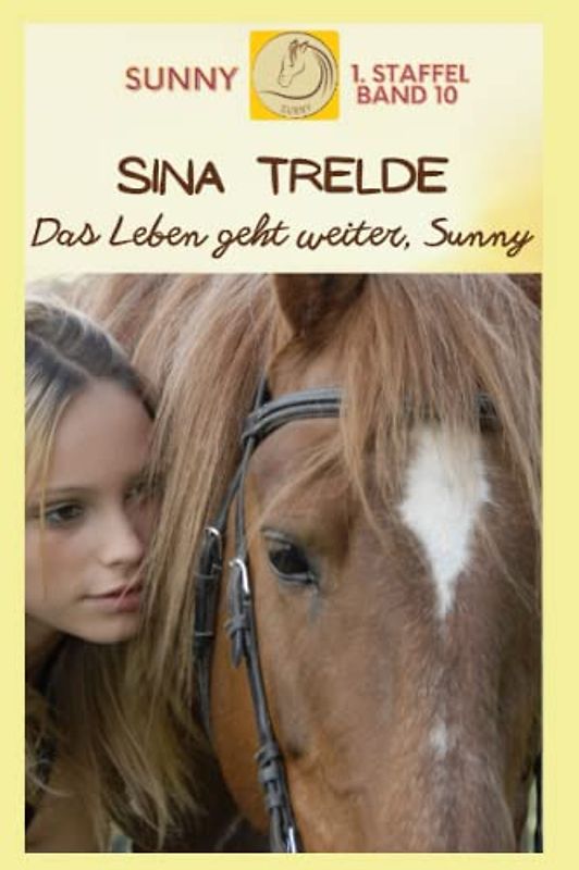 Das Leben geht weiter, Sunny: Sunny - Band 10