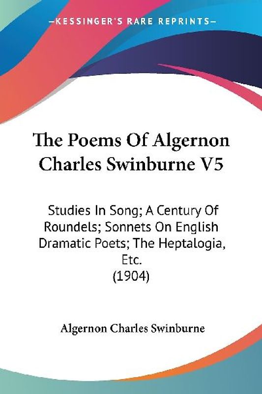 The Poems Of Algernon Charles Swinburne V5