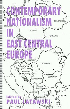 Contemporary Nationalism in East Central Europe