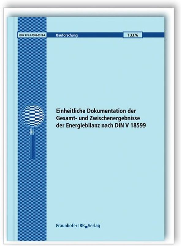 Einheitliche Dokumentation der Gesamt- und Zwischenergebnisse der Energiebilanz nach DIN V 18599