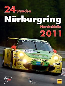 24h Rennen Nürburgring. Offizielles Jahrbuch zum 24 Stunden Rennen auf dem Nürburgring / 24 Stunden Nürburgring Nordschleife 2011