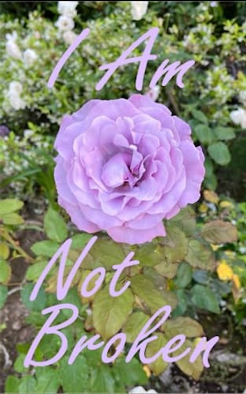 I Am Not Broken