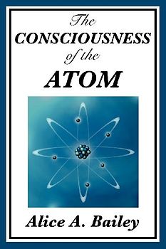 The Consciousness of the Atom