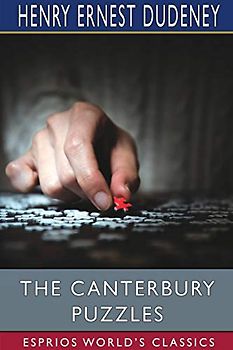 The Canterbury Puzzles (Esprios Classics)