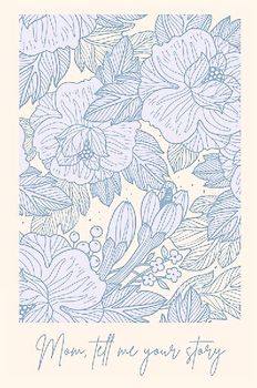 Mom, tell me your story