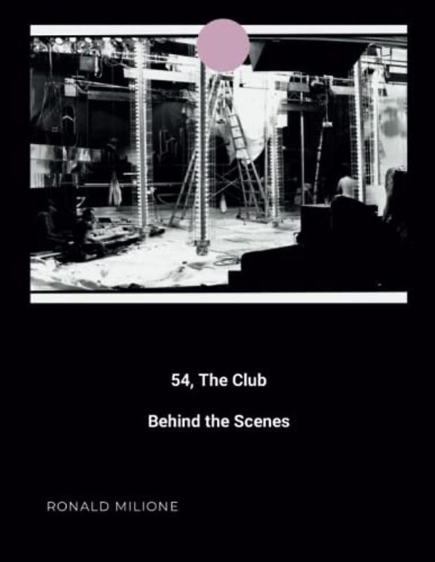 54, THE CLUB: BEHIND THE SCENES