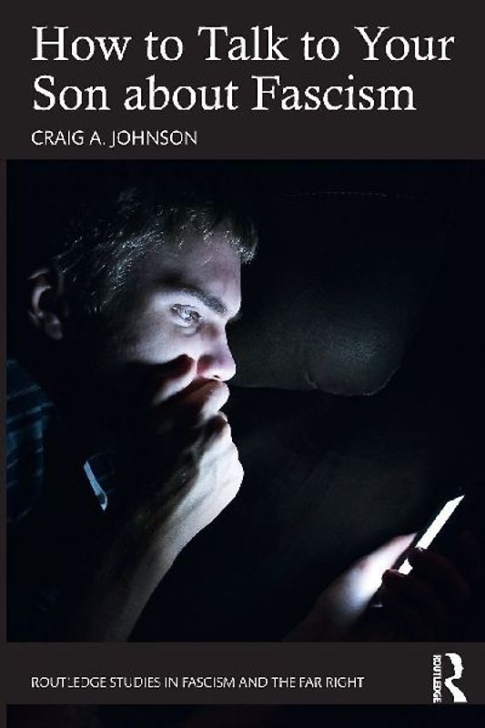 How to Talk to Your Son about Fascism