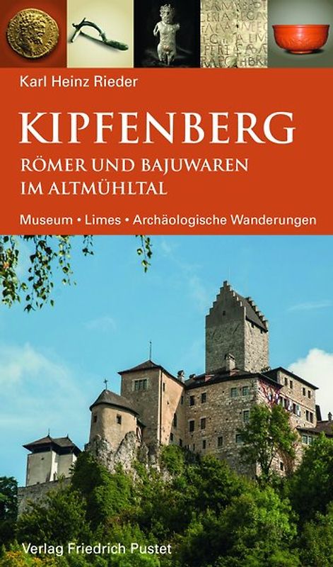Kipfenberg. Römer und Bajuwaren im Altmühltal