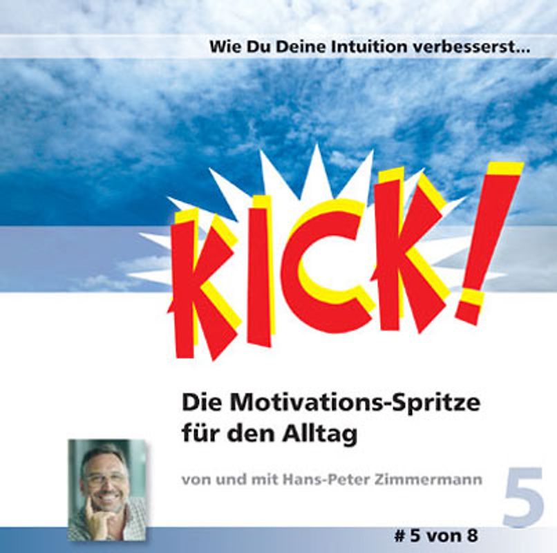 Kick! / Wie Du Deine Intuition verbesserst...