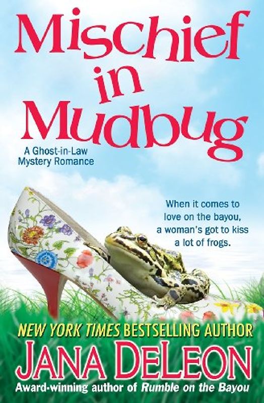 Mischief in Mudbug (Ghost-in-Law Series) - DeLeon, Jana