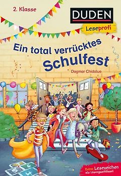 Duden Leseprofi – Ein total verrücktes Schulfest, 2. Klasse