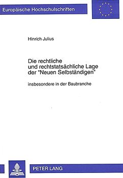 Die rechtliche und rechtstatsächliche Lage der «Neuen Selbständigen»