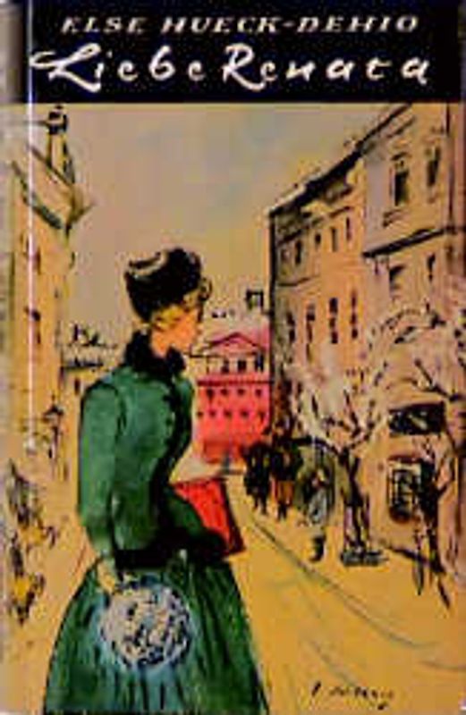 Liebe Renata. Geschichte einer Jugend