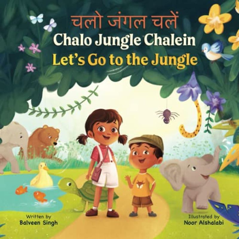 Chalo Jungle Chalein: A Bilingual Children’s Book Written in Hindi with Transliteration, and English Translation