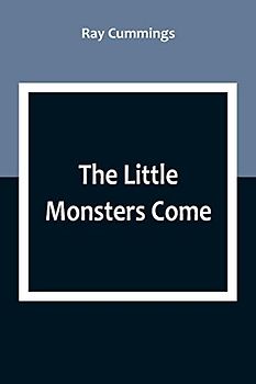 The Little Monsters Come