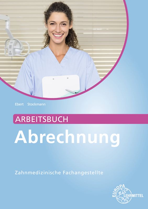 Arbeitsbuch Abrechnung Zahnmedizinische Fachangestellte