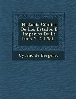 Historia Cómica De Los Estados E Imperios De La Luna Y Del Sol...