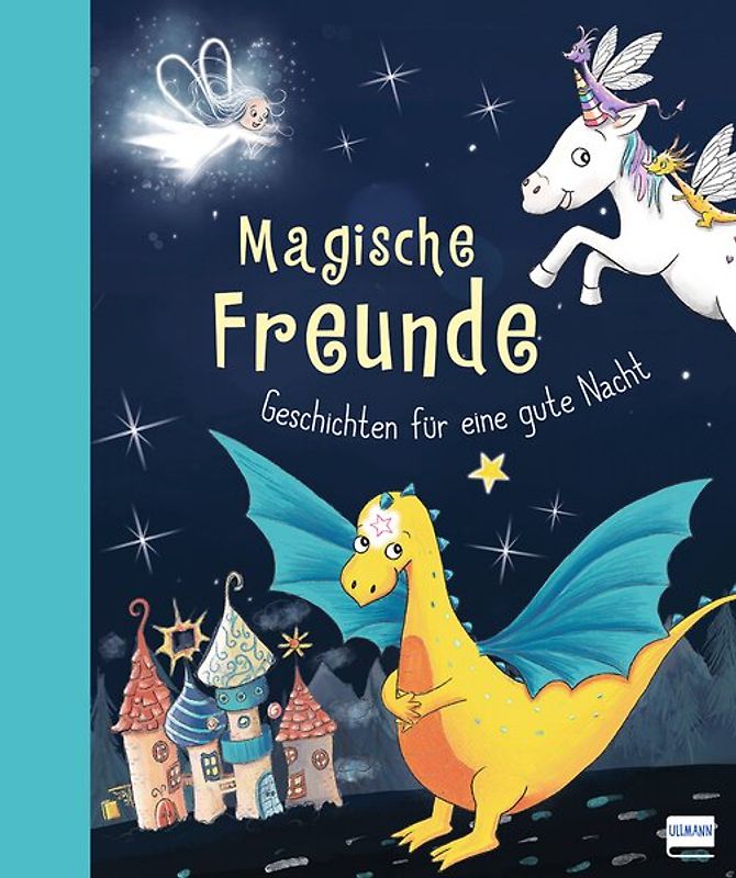 Magische Freunde - Geschichten für eine gute Nacht (mit Glow-in-the-Dark-Cover)