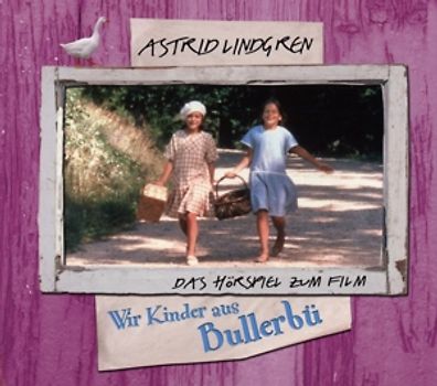 Kinder aus Bullerbü - A. Lindgren Wir Kinder aus Bullerbü