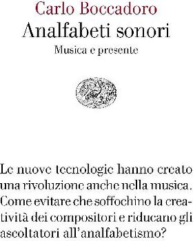 Analfabeti sonori. Musica e presente