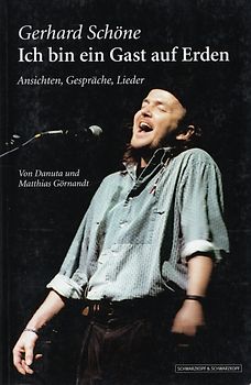 Gerhard Schöne: Ich bin ein Gast auf Erden