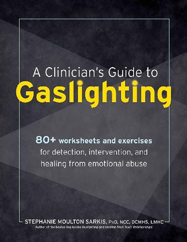 A Clinician's Guide to Gaslighting