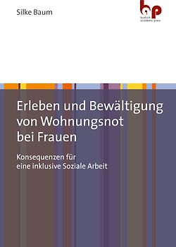 Erleben und Bewältigung von Wohnungsnot bei Frauen