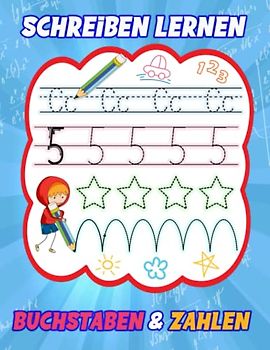 Buchstaben & Zahlen schreiben lernen: Schreiben und üben Sie Großbuchstaben, Kleinbuchstaben, Zahlen, Muster und Formen | Arbeitsbuch für Vorschule, Kindergarten und Kinder im Alter von 3-5