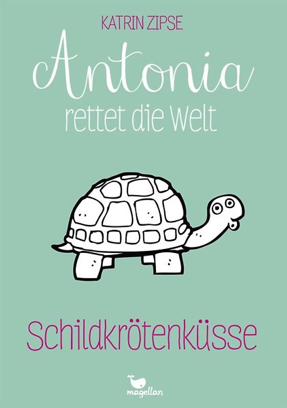 Antonia rettet die Welt - Schildkrötenküsse - Band 2