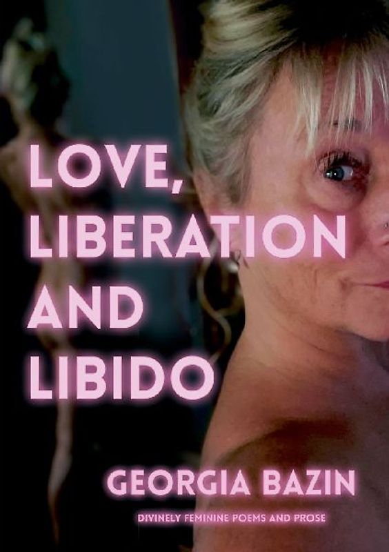 Love, Liberation and Libido