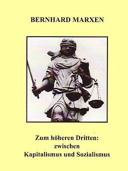 Zum höheren Dritten: zwischen Kapitalismus und Sozialismus