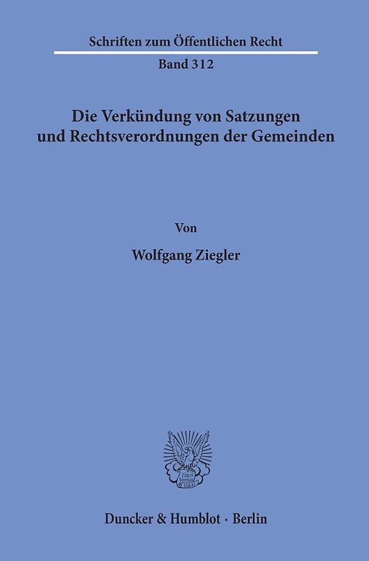 Die Verkündung von Satzungen und Rechtsverordnungen der Gemeinden.