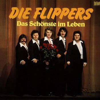 die Flippers - Das Schönste im Leben