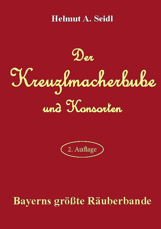 Der Kreuzlmacherbube und Konsorten